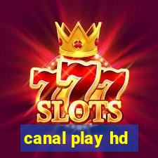 canal play hd